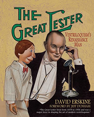 Beispielbild fr The Great Lester: Ventriloquism's Renaissance Man : By David Erskine Foreword by Jeff Dunham zum Verkauf von Better World Books