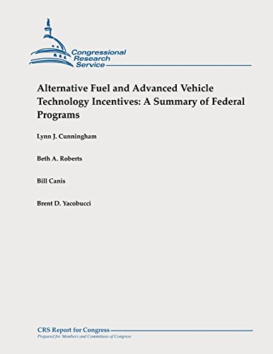 Beispielbild fr Alternative Fuel and Advanced Vehicle Technology Incentives: A Summary of Federal Programs zum Verkauf von Revaluation Books