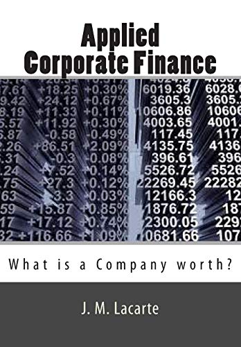 9781478334118: Applied Corporate Finance: What is a Company worth?