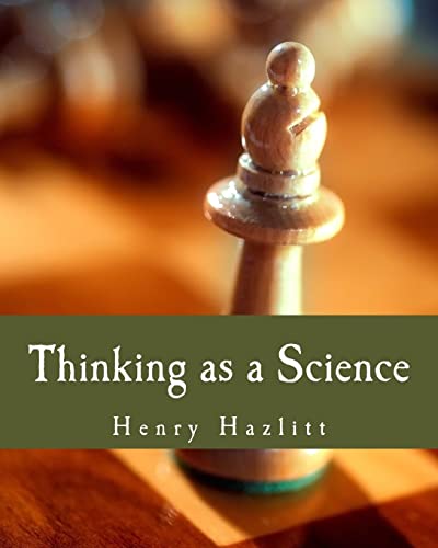 9781478335474: Thinking as a Science (Large Print Edition)