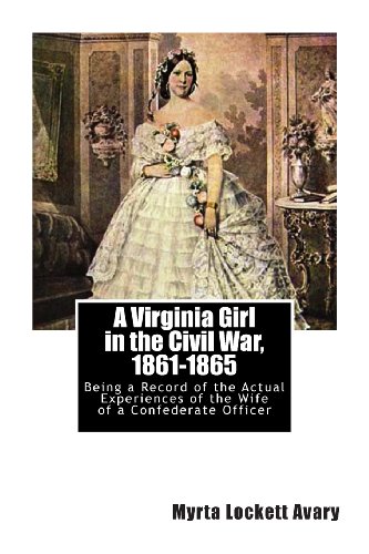 9781478335917: A Virginia Girl in the Civil War, 1861-1865: Being a Record of the Actual Experiences of the Wife of a Confederate Officer