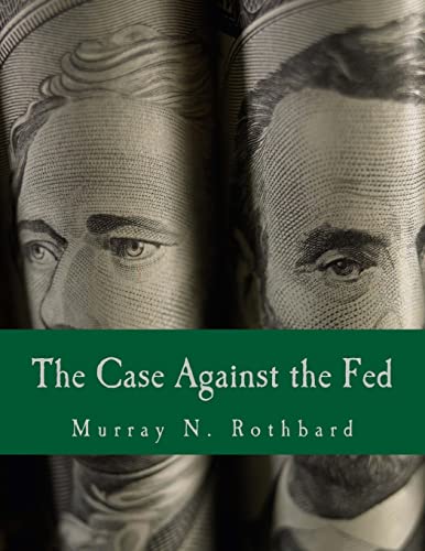 9781478337843: The Case Against the Fed (Large Print Edition)