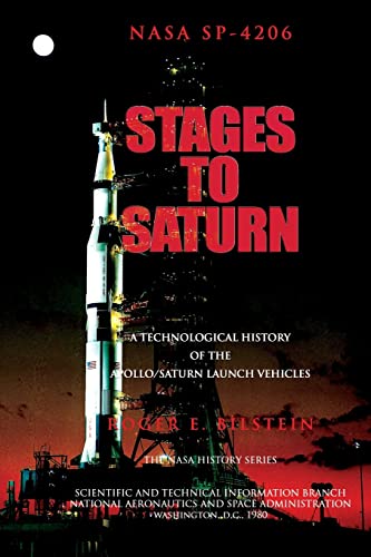 Stock image for Stages to Saturn: A Technological History of the Apollo/Saturn Launch Vehicles for sale by California Books