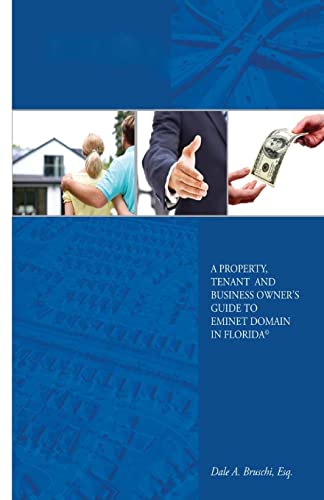 Beispielbild fr A Property, Tenant and Business Owner's Guide to Eminent Domain in Florida zum Verkauf von Save With Sam