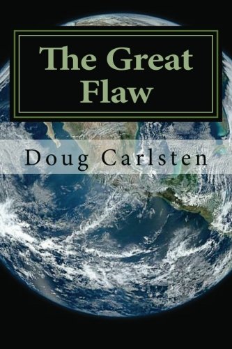 Stock image for The Great Flaw: How your world is about to change, and what you can do about it! for sale by Revaluation Books