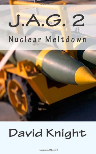 9781478342601: J.A.G. 2: Nuclear Meltdown: Volume 2