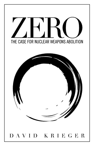 Stock image for Zero: The Case for Nuclear Weapons Abolition for sale by ThriftBooks-Dallas