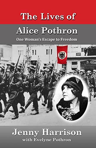 Beispielbild fr The Lives of Alice Pothron (Survivors of War Trilogy) zum Verkauf von Books From California