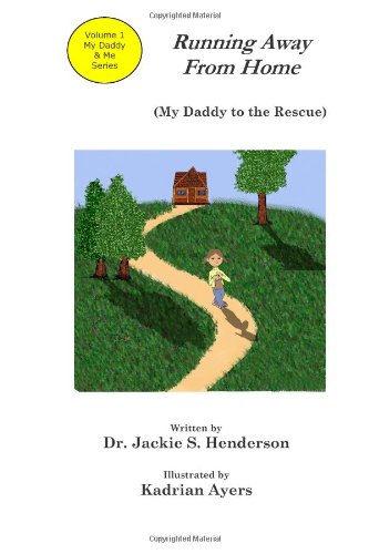 Imagen de archivo de Running Away from Home: My Daddy to the Rescue (Volume 1) a la venta por Revaluation Books