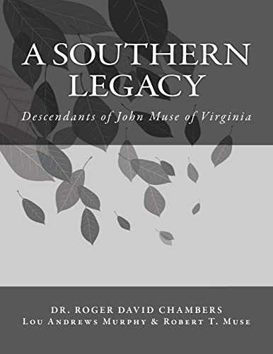 9781478351566: A Southern Legacy: Descendants of John Muse of Virginia