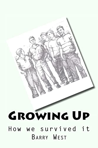 9781478354468: Growing Up: How We Survived the Process