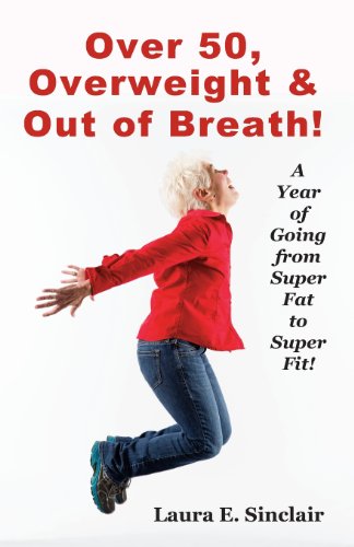 Imagen de archivo de Over 50, Overweight & Out Of Breath: A Year Of Goi a la venta por Camp Popoki LLC dba Cozy Book Cellar