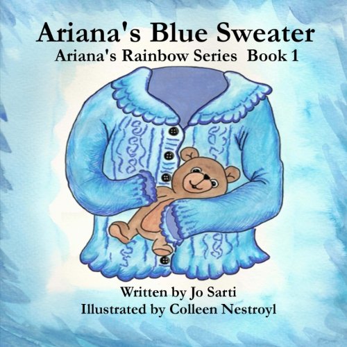 Imagen de archivo de Ariana's Blue Sweater: Ariana's Rainbow Series (Volume 1) a la venta por Revaluation Books