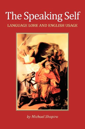 The Speaking Self: Language Lore and English Usage (9781478357049) by Shapiro, Michael