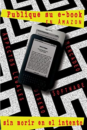 9781478360346: Publique su libro electrnico en Amazon-sin correr riesgos: Paso a paso a la publicacin de su libro electrnico