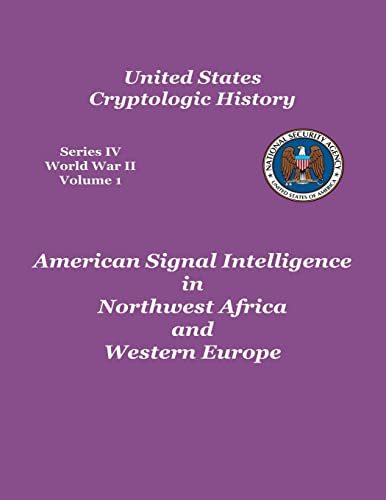 Beispielbild fr American Signal Intelligence in Northwest Africa and Western Europe zum Verkauf von THE SAINT BOOKSTORE