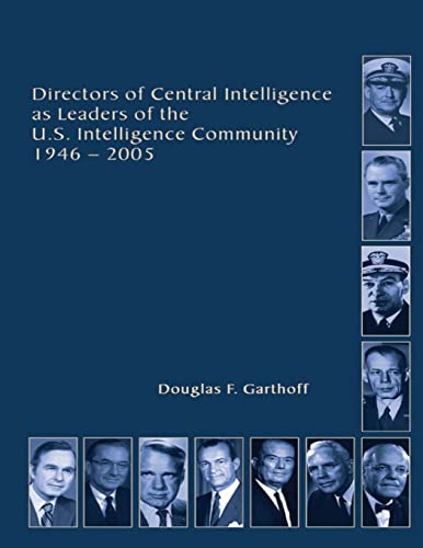 9781478362654: Directors of Central Intelligence and Leaders of the U.S. Intelligence Community