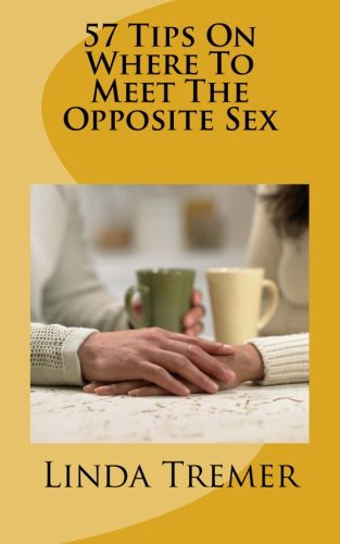 Stock image for 57 Tips On Where To Meet The Opposite Sex for sale by Revaluation Books