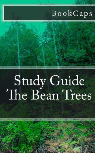 Beispielbild fr The Bean Trees: A BookCaps Study Guide zum Verkauf von Half Price Books Inc.