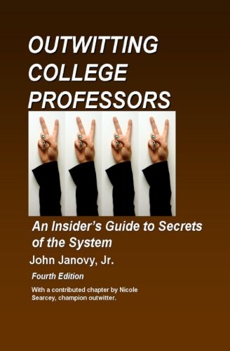 Stock image for Outwitting College Professors, 4th Edition for sale by HPB-Ruby