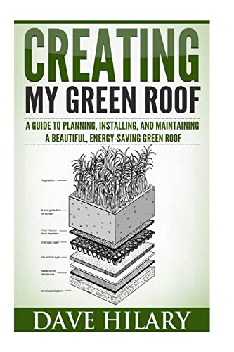 Beispielbild fr Creating My Green Roof: A guide to planning, installing, and maintaining a beautiful, energy-saving green roof zum Verkauf von AwesomeBooks