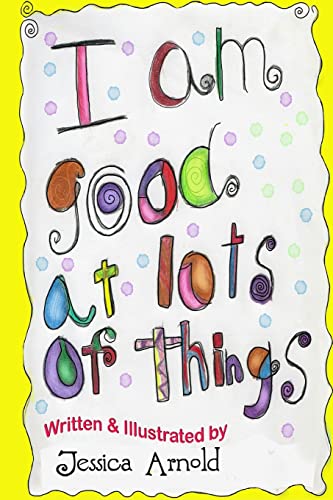 Stock image for I am Good at Lots of Things for sale by Irish Booksellers