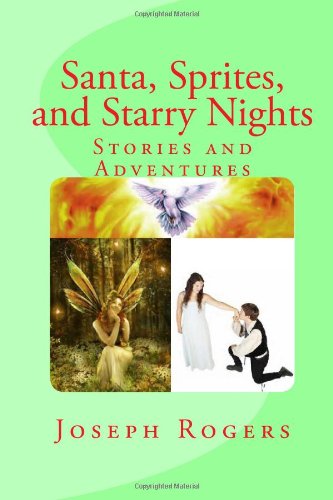 9781478379119: Santa, Sprites, and Starry Nights: Stories and Adventures