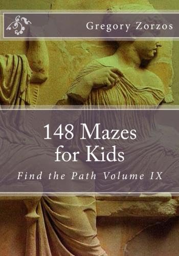 148 Mazes for Kids: Find the Path Volume IX (9781478381976) by Zorzos, Gregory