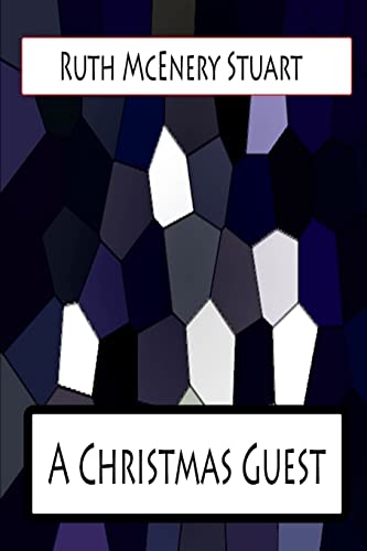 A Christmas Guest (9781478383215) by Stuart, Ruth McEnery