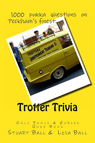 Stock image for Trotter Trivia: The Only Fools and Horses Quiz Book for sale by MusicMagpie