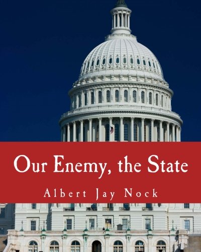 Stock image for Our Enemy, the State for sale by Ergodebooks