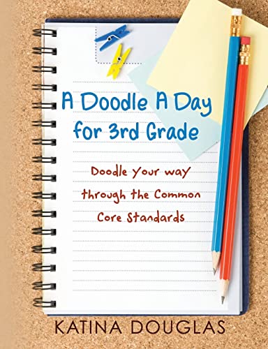 Beispielbild fr A Doodle A Day for 3rd Grade: Doodle your way through the Common Core Standards zum Verkauf von THE SAINT BOOKSTORE