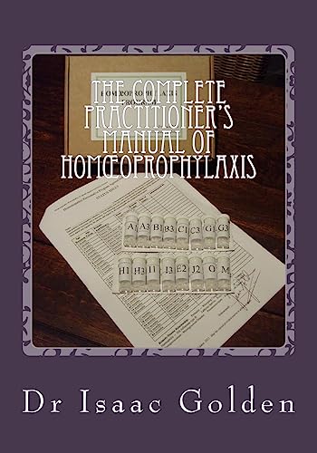 Immagine dell'editore per The Complete Practitioner's Manual of Homeoprophylaxis: A Practical Handbook of Homeopathic Immunisation venduto da Pistil Books Online, IOBA