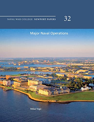 Stock image for Major Naval Operations: Naval War College Newport Papers 32 for sale by California Books