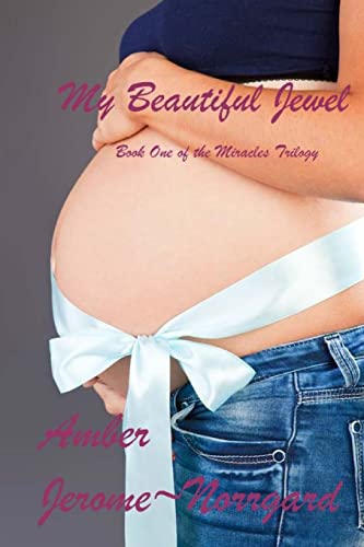 9781478392125: My Beautiful Jewel: Book One of the Miracles Trilogy