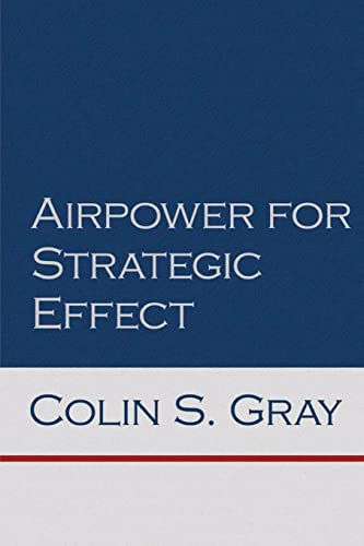 Imagen de archivo de Airpower for Strategic Effect (Air University Series on Airpower and National Security) a la venta por medimops