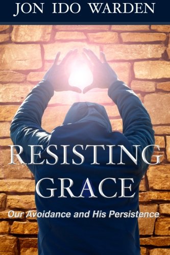 Beispielbild fr Resisting Grace : Our Avoidance and His Persistence zum Verkauf von Better World Books