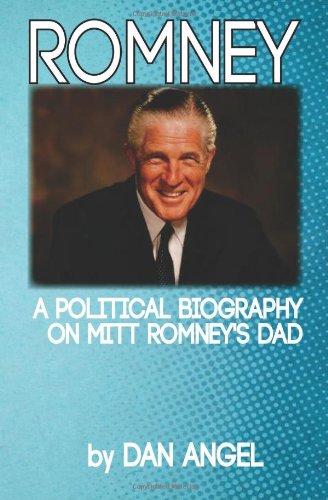 Beispielbild fr Romney: A Political Biography on Mitt Romney's Dad zum Verkauf von POQUETTE'S BOOKS