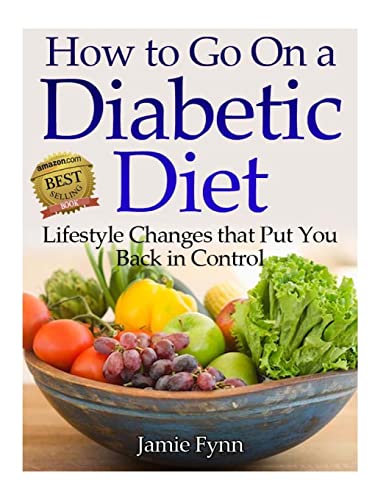 Stock image for How to Go on a Diabetic Diet: Lifestyle Changes That Put You Back in Control for sale by SecondSale