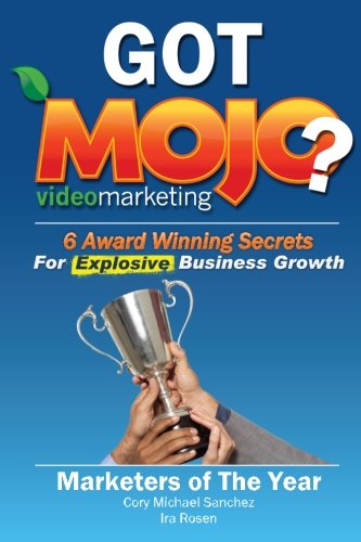 9781478395140: Got Mojo?: 6 Secrets of Explosive Business Growth from the Marketers of the Year