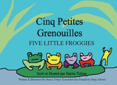 Beispielbild fr Cinq Petites Grenouilles/Five Little Froggies: (French/English Bilingual version) zum Verkauf von Revaluation Books