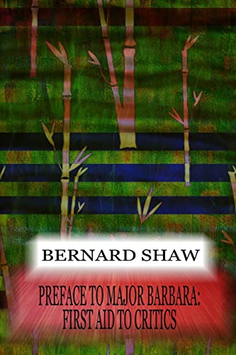 Preface To Major Barbara: First Aid To Critics (9781478397076) by Shaw, Bernard