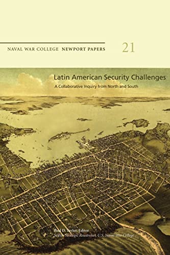 Beispielbild fr Latin American Security Challenges: A Collaborative Inquiry from North and South: Naval War College Newport Papers 21 zum Verkauf von Half Price Books Inc.