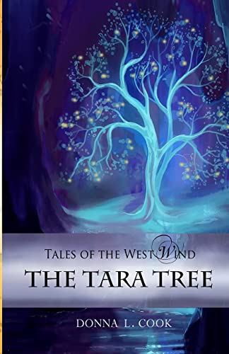 Beispielbild fr The Tara Tree (Tales of the West Wind) (Volume 1) zum Verkauf von HPB-Movies