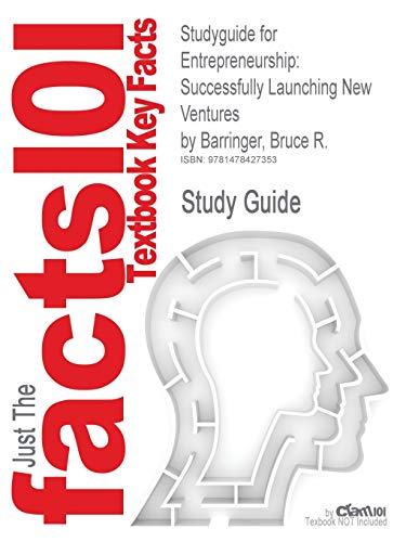 Stock image for Studyguide for Entrepreneurship: Successfully Launching New Ventures by Bruce R. Barringer, ISBN 9780132555524 for sale by Buchpark