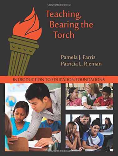 Stock image for Teaching, Bearing the Torch: Introduction to Education Foundations, Third Edition for sale by Textbooks_Source