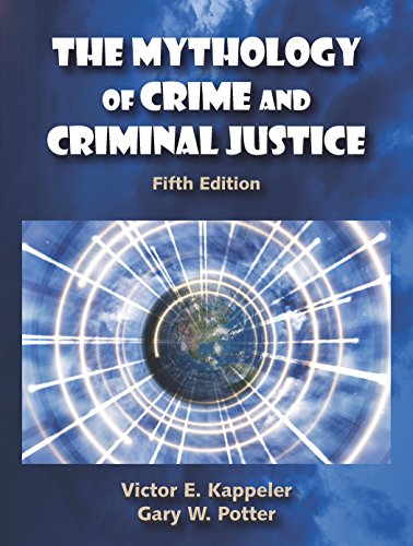 Beispielbild fr The Mythology of Crime and Criminal Justice, Fifth Edition zum Verkauf von BooksRun