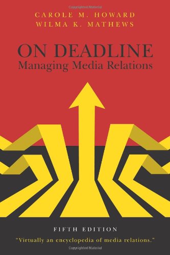 Beispielbild fr On Deadline : Managing Media Relations zum Verkauf von Better World Books