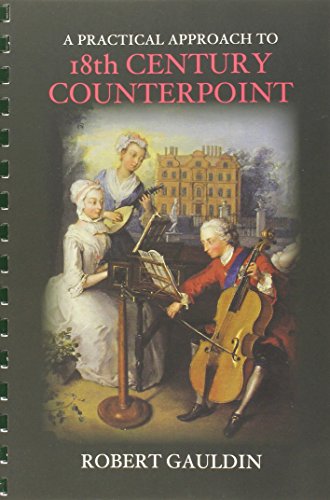 Imagen de archivo de A Practical Approach to 18th Century Counterpoint, Revised Edition a la venta por Irish Booksellers