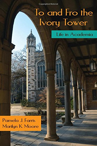 Stock image for To and Fro the Ivory Tower: Life in Academia for sale by BooksRun